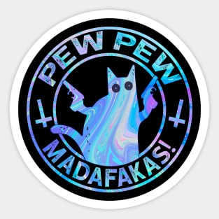 Pew Pew Madafakas Funny Cat Sticker